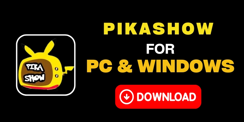 PIKASHOW FOR PC